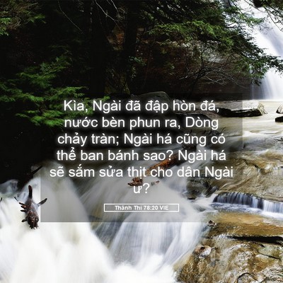 Picture 05 - Thánh Thi 78:20 VIE - Kìa, Ngài đã đập hòn đá, nước bèn - Bible Verse Picture