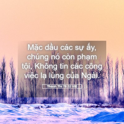 Picture 05 - Thánh Thi 78:32 VIE - Mặc dầu các sự ấy, chúng nó còn - Bible Verse Picture