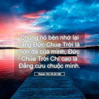 Picture 05 - Thánh Thi 78:35 VIE - Chúng nó bèn nhớ lại rằng Đức Chúa - Bible Verse Picture