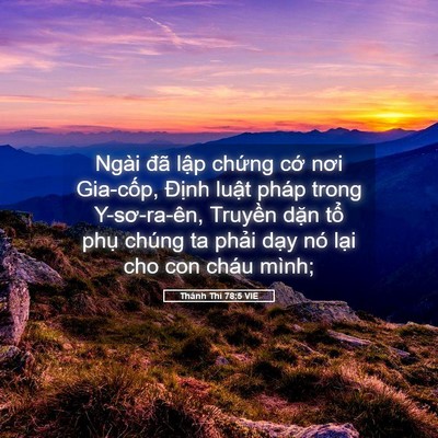 Picture 05 - Thánh Thi 78:5 VIE - Ngài đã lập chứng cớ nơi Gia-cốp, - Bible Verse Picture