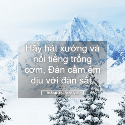 Picture 05 - Thánh Thi 81:2 VIE - Hãy hát xướng và nổi tiếng trống - Bible Verse Picture