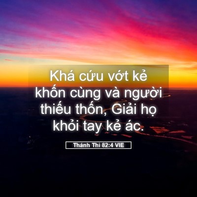 Picture 05 - Thánh Thi 82:4 VIE - Khá cứu vớt kẻ khốn cùng và người - Bible Verse Picture