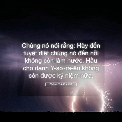 Picture 05 - Thánh Thi 83:4 VIE - Chúng nó nói rằng: Hãy đến tuyệt - Bible Verse Picture