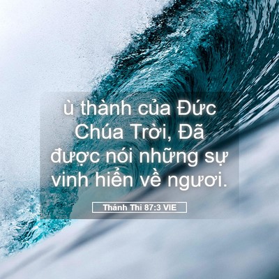 Picture 05 - Thánh Thi 87:3 VIE - ù thành của Đức Chúa Trời, Đã - Bible Verse Picture