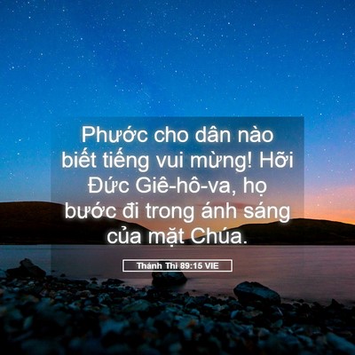 Picture 05 - Thánh Thi 89:15 VIE - Phước cho dân nào biết tiếng vui mừng! - Bible Verse Picture