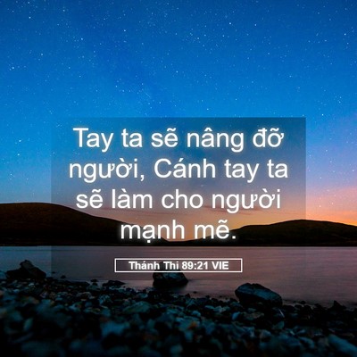 Picture 05 - Thánh Thi 89:21 VIE - Tay ta sẽ nâng đỡ người, Cánh tay ta - Bible Verse Picture