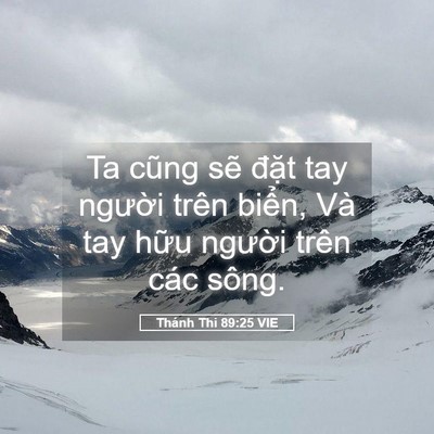 Picture 05 - Thánh Thi 89:25 VIE - Ta cũng sẽ đặt tay người trên biển, - Bible Verse Picture