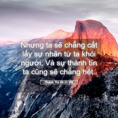 Picture 05 - Thánh Thi 89:33 VIE - Nhưng ta sẽ chẳng cất lấy sự nhân - Bible Verse Picture