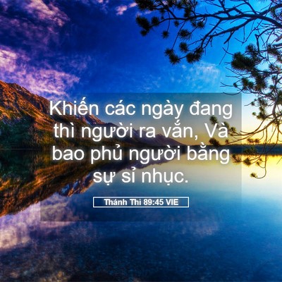 Picture 05 - Thánh Thi 89:45 VIE - Khiến các ngày đang thì người ra vắn, - Bible Verse Picture