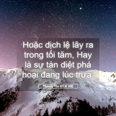 Picture 05 - Thánh Thi 91:6 VIE - Hoặc dịch lệ lây ra trong tối tăm, Hay - Bible Verse Picture