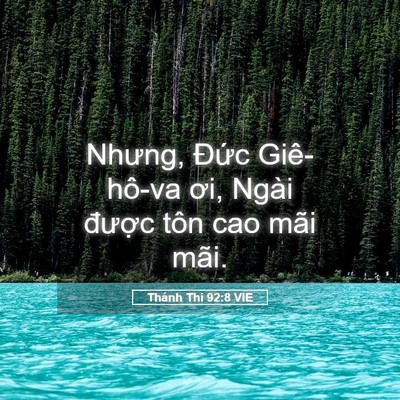 Picture 05 - Thánh Thi 92:8 VIE - Nhưng, Đức Giê-hô-va ơi, Ngài được - Bible Verse Picture