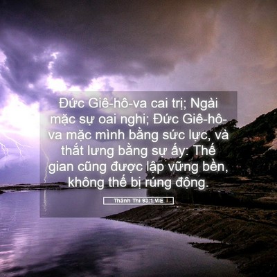 Picture 05 - Thánh Thi 93:1 VIE - Đức Giê-hô-va cai trị; Ngài mặc sự - Bible Verse Picture