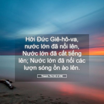 Picture 05 - Thánh Thi 93:3 VIE - Hỡi Đức Giê-hô-va, nước lớn đã - Bible Verse Picture