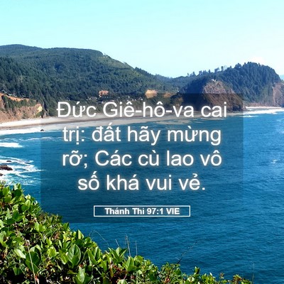 Picture 05 - Thánh Thi 97:1 VIE - Đức Giê-hô-va cai trị: đất hãy mừng - Bible Verse Picture