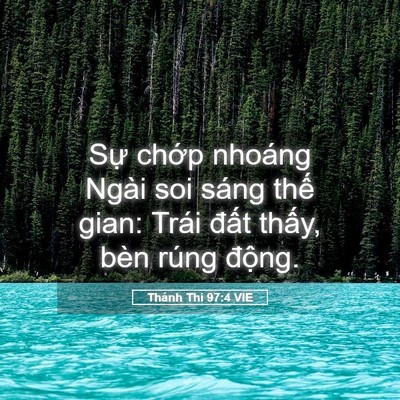 Picture 05 - Thánh Thi 97:4 VIE - Sự chớp nhoáng Ngài soi sáng thế gian: - Bible Verse Picture