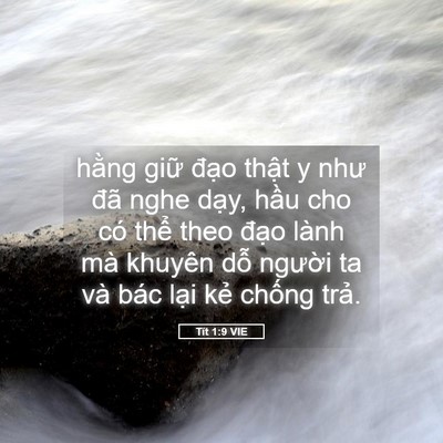 Picture 05 - Tít 1:9 VIE - hằng giữ đạo thật y như đã nghe - Bible Verse Picture