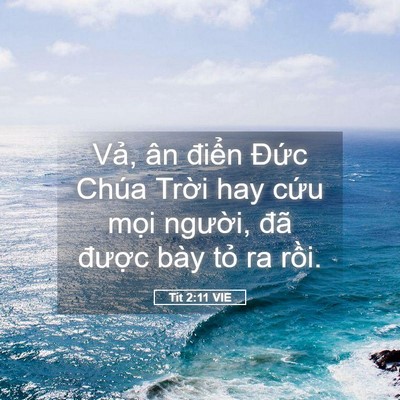 Picture 05 - Tít 2:11 VIE - Vả, ân điển Đức Chúa Trời hay cứu - Bible Verse Picture