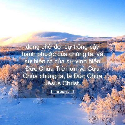 Picture 05 - Tít 2:13 VIE - đang chờ đợi sự trông cậy hạnh - Bible Verse Picture