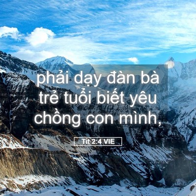 Picture 05 - Tít 2:4 VIE - phải dạy đàn bà trẻ tuổi biết yêu - Bible Verse Picture