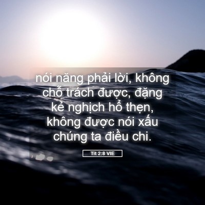 Picture 05 - Tít 2:8 VIE - nói năng phải lời, không chỗ trách - Bible Verse Picture