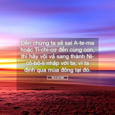 Picture 05 - Tít 3:12 VIE - Đến chừng ta sẽ sai A-te-ma hoặc - Bible Verse Picture