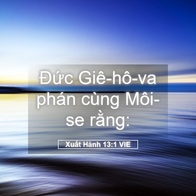 Picture 05 - Xuất Hành 13:1 VIE - Đức Giê-hô-va phán cùng Môi-se - Bible Verse Picture