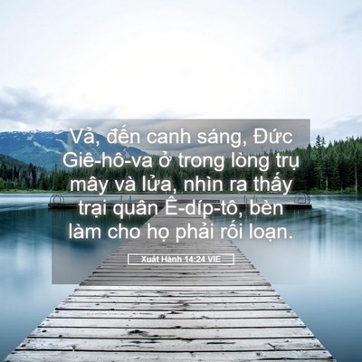Picture 05 - Xuất Hành 14:24 VIE - Vả, đến canh sáng, Đức Giê-hô-va ở - Bible Verse Picture