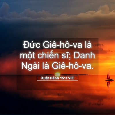 Picture 05 - Xuất Hành 15:3 VIE - Đức Giê-hô-va là một chiến sĩ; Danh - Bible Verse Picture