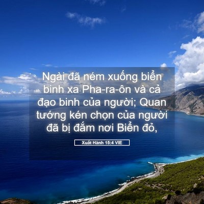 Picture 05 - Xuất Hành 15:4 VIE - Ngài đã ném xuống biển binh xa Pha-ra-ôn - Bible Verse Picture