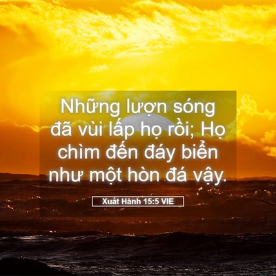 Picture 05 - Xuất Hành 15:5 VIE - Những lượn sóng đã vùi lấp họ rồi; - Bible Verse Picture