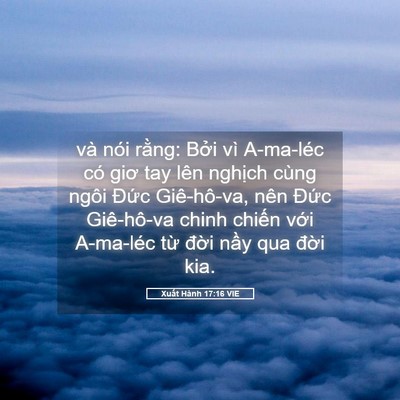 Picture 05 - Xuất Hành 17:16 VIE - và nói rằng: Bởi vì A-ma-léc có giơ tay - Bible Verse Picture