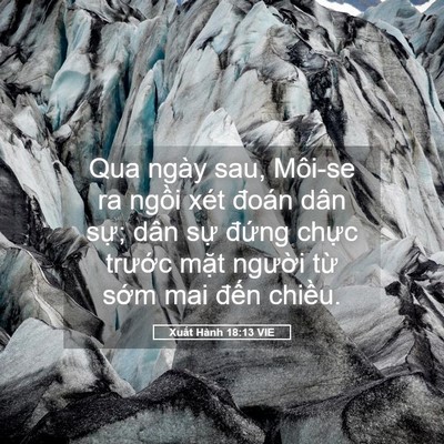 Picture 05 - Xuất Hành 18:13 VIE - Qua ngày sau, Môi-se ra ngồi xét đoán dân - Bible Verse Picture
