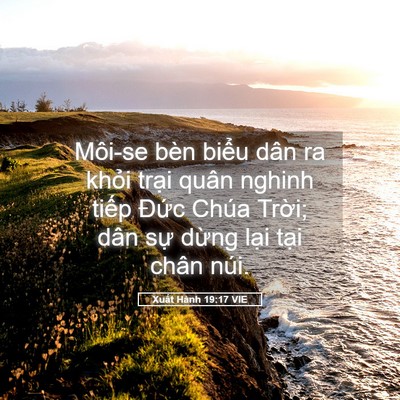 Picture 05 - Xuất Hành 19:17 VIE - Môi-se bèn biểu dân ra khỏi trại quân - Bible Verse Picture