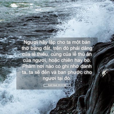 Picture 05 - Xuất Hành 20:24 VIE - Ngươi hãy lập cho ta một bàn thờ bằng - Bible Verse Picture