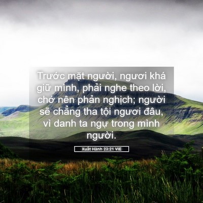 Picture 05 - Xuất Hành 23:21 VIE - Trước mặt người, ngươi khá giữ - Bible Verse Picture