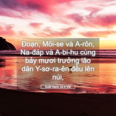 Picture 05 - Xuất Hành 24:9 VIE - Đoạn, Môi-se và A-rôn, Na-đáp và A-bi-hu - Bible Verse Picture