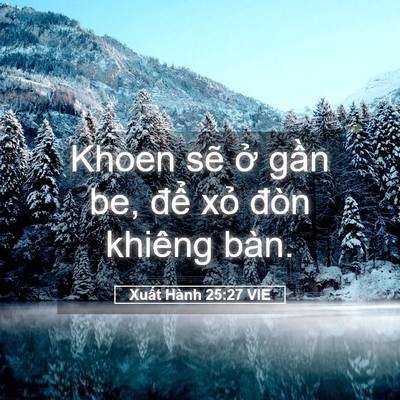 Picture 05 - Xuất Hành 25:27 VIE - Khoen sẽ ở gần be, để xỏ đòn khiêng - Bible Verse Picture