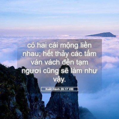 Picture 05 - Xuất Hành 26:17 VIE - có hai cái mộng liền nhau; hết thảy - Bible Verse Picture