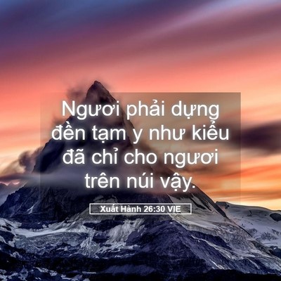 Picture 05 - Xuất Hành 26:30 VIE - Ngươi phải dựng đền tạm y như kiểu - Bible Verse Picture