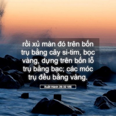 Picture 05 - Xuất Hành 26:32 VIE - rồi xủ màn đó trên bốn trụ bằng - Bible Verse Picture