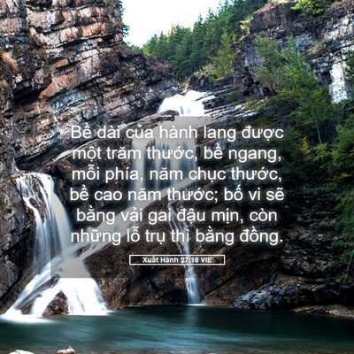Picture 05 - Xuất Hành 27:18 VIE - Bề dài của hành lang được một trăm - Bible Verse Picture