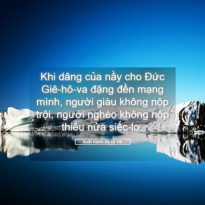 Picture 05 - Xuất Hành 30:15 VIE - Khi dâng của nầy cho Đức Giê-hô-va - Bible Verse Picture