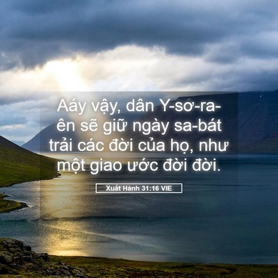 Picture 05 - Xuất Hành 31:16 VIE - Aáy vậy, dân Y-sơ-ra-ên sẽ giữ ngày - Bible Verse Picture