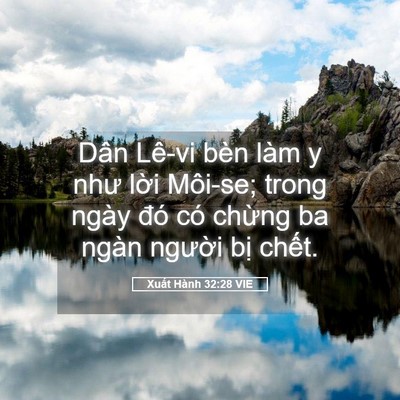 Picture 05 - Xuất Hành 32:28 VIE - Dân Lê-vi bèn làm y như lời Môi-se; trong - Bible Verse Picture