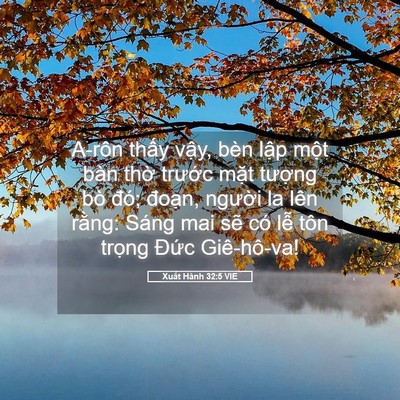 Picture 05 - Xuất Hành 32:5 VIE - A-rôn thấy vậy, bèn lập một bàn thờ - Bible Verse Picture