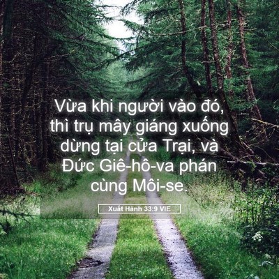 Picture 05 - Xuất Hành 33:9 VIE - Vừa khi người vào đó, thì trụ mây - Bible Verse Picture