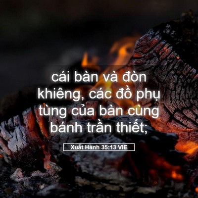 Picture 05 - Xuất Hành 35:13 VIE - cái bàn và đòn khiêng, các đồ phụ - Bible Verse Picture