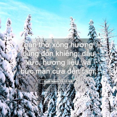 Picture 05 - Xuất Hành 35:15 VIE - bàn thờ xông hương cùng đòn khiêng; - Bible Verse Picture