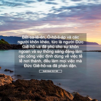 Picture 05 - Xuất Hành 36:1 VIE - Bết-sa-lê-ên, Ô-hô-li-áp và các người - Bible Verse Picture