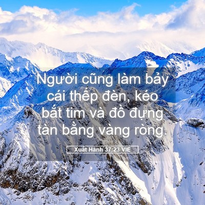 Picture 05 - Xuất Hành 37:23 VIE - Người cũng làm bảy cái thếp đèn, kéo - Bible Verse Picture